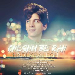 Hadi Khaleghi – Cheshm Be Rah